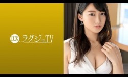259LUXU-1076 ラグジュTV 1069 エロいスイッチが入った途端、小悪魔のような表情を浮かべねっとりとした舌使いを披露！止めどない快楽に感度が増した体が歓喜の反応を魅せる！1